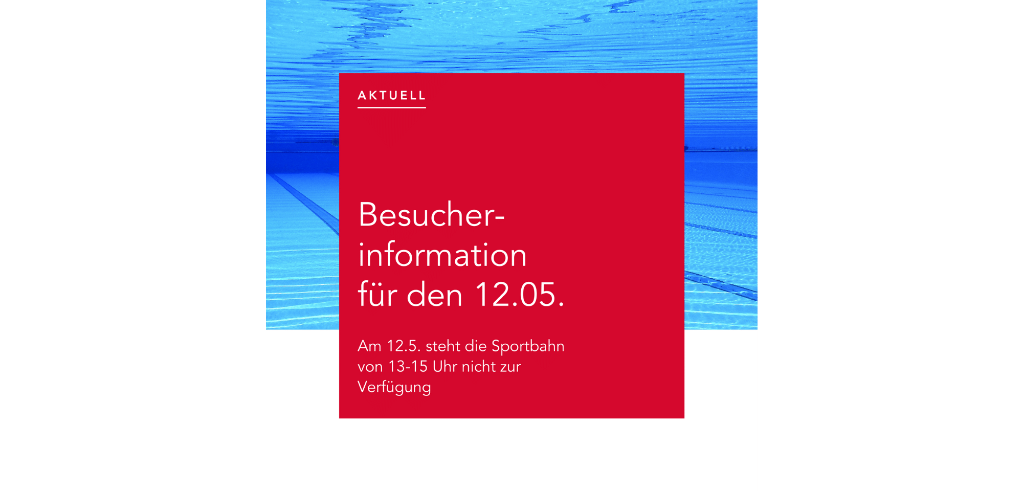 Besucherinformation: Am 12.05. steht die Sportbahn von 13-15 Uhr nicht zur Verfügung